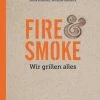 Edel Verlag Harris Rich: Fire & Smoke: Wir Grillen Alles -Mepal Shop FireSmoke Rich Harris Edel Books Cover 300dpi xl