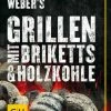 Gräfe Und Unzer Purviance Jamie: Weber′s Grillen Mit Briketts & Holzkohle